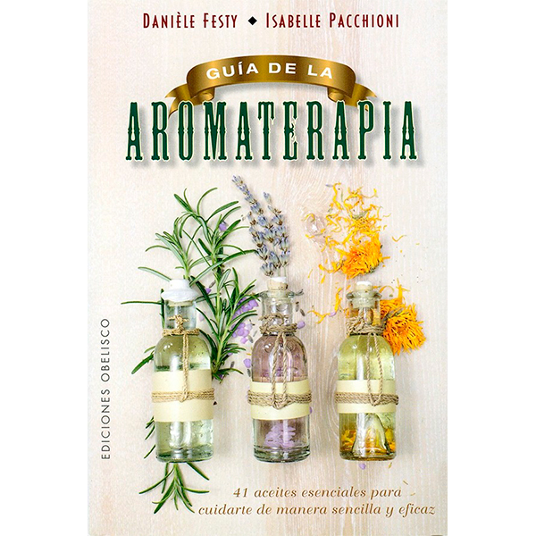 Guía de la Aromaterapia